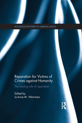 Reparation for Victims of Crimes Against Humanity The Healing Role of Reparation