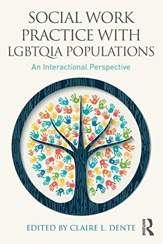 Social Work Practice with LGBTQIA Populations An Interactional Perspective