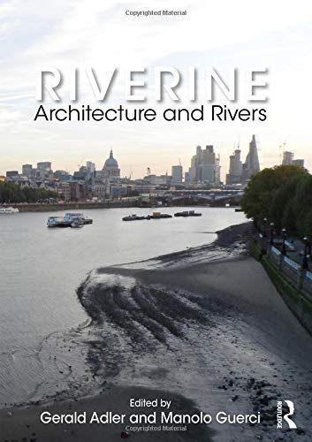 Riverine Architecture and Rivers