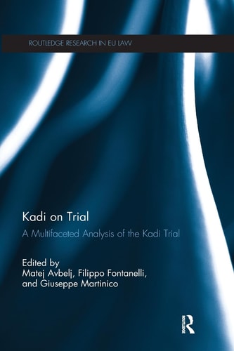 Kadi on Trial A Multifaceted Analysis of the Kadi Trial