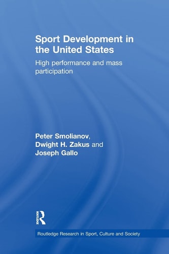 Sport Development in the United States High Performance and Mass Participation
