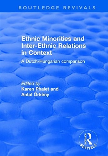 Ethnic Minorities and Inter-Ethnic Relations in Context A Dutch-Hungarian Comparison