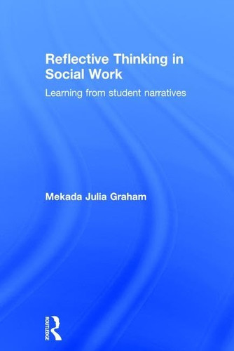Reflective Thinking in Social Work Learning from Student Narratives