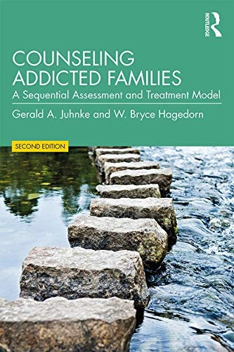 Counseling Addicted Families A Sequential Assessment and Treatment Model