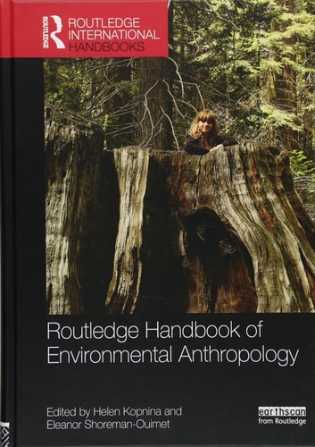 Routledge Handbook of Environmental Anthropology