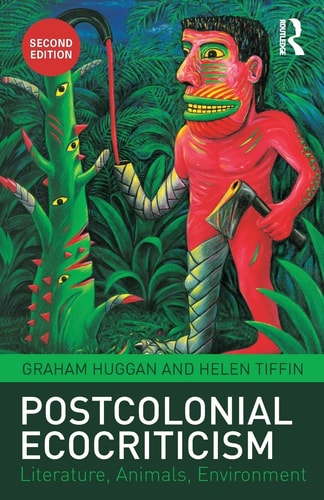 Postcolonial Ecocriticism Literature, Animals, Environment