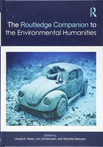 The Routledge Companion to the Environmental Humanities