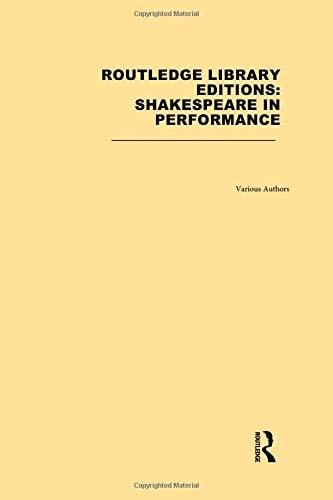 Routledge Library Editions: Shakespeare in Performance