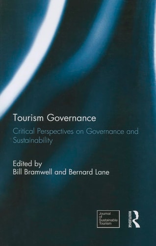 Tourism Governance Critical Perspectives on Governance and Sustainability