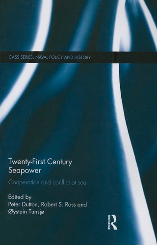Twenty-First Century Seapower Cooperation and Conflict at Sea