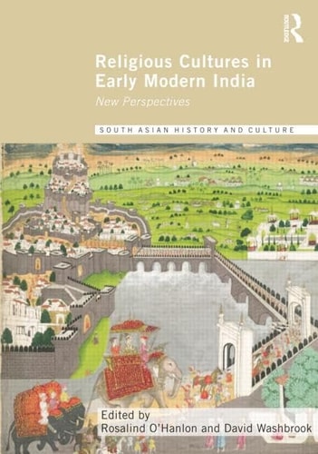 Religious Cultures in Early Modern India New Perspectives