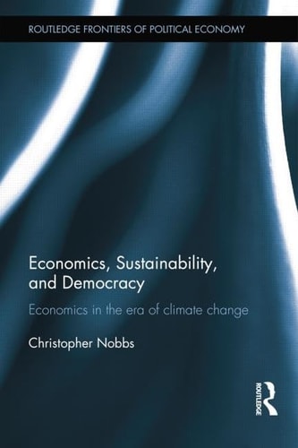 Economics, Sustainability, and Democracy Economics in the Era of Climate Change