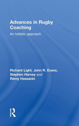 Advances in Rugby Coaching An Holistic Approach