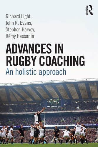 Advances in Rugby Coaching An Holistic Approach