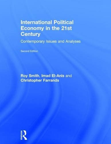 International Political Economy in the 21st Century Contemporary Issues and Analyses