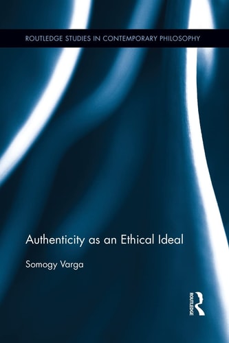 Authenticity as an Ethical Ideal