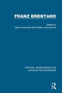 Franz Brentano Critical Assessments of Leading Philosophers