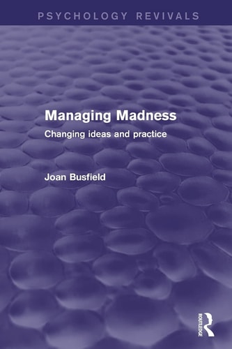 Managing Madness Changing Ideas and Practice