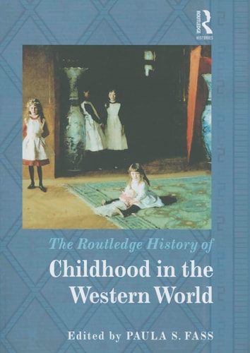 The Routledge History of Childhood in the Western World