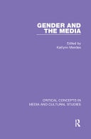 Gender and the Media Critical Concepts in Media and Cultural Studies