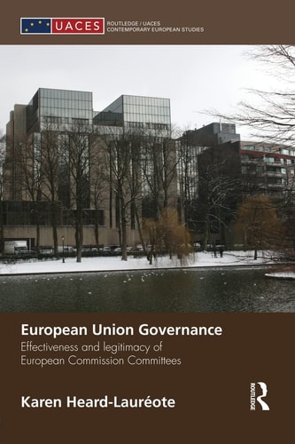 European Union Governance Effectiveness and Legitimacy in European Commission Committees