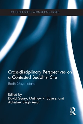Cross-Disciplinary Perspectives on a Contested Buddhist Site Bodh Gaya Jataka
