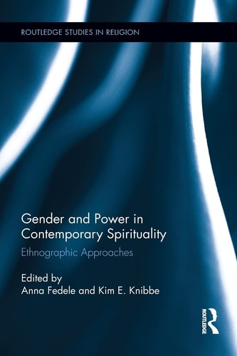 Gender and Power in Contemporary Spirituality Ethnographic Approaches