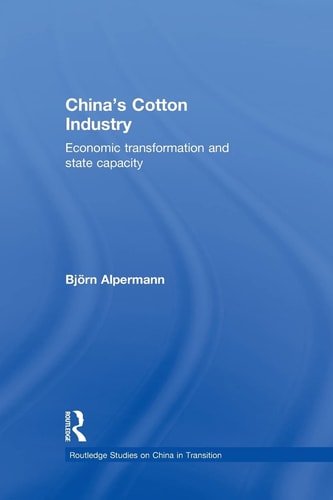 China's Cotton Industry Economic Transformation and State Capacity