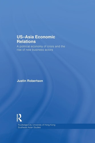 US-Asia Economic Relations A Political Economy of Crisis and the Rise of New Business Actors