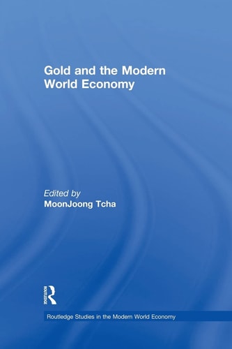 Gold and the Modern World Economy