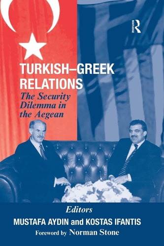 Turkish-Greek Relations The Security Dilemma in the Aegean