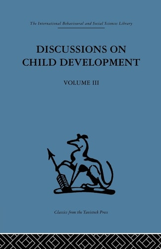 Discussions on Child Development Volume Three