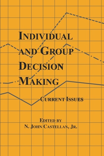 Individual and Group Decision Making Current Issues