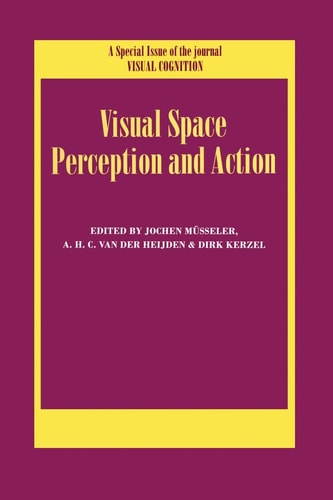 Visual Space Perception and Action A Special Issue of Visual Cognition