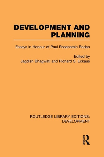 Development and Planning Essays in Honour of Paul Rosenstein-Rodan