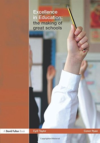 Excellence in Education The Making of Great Schools
