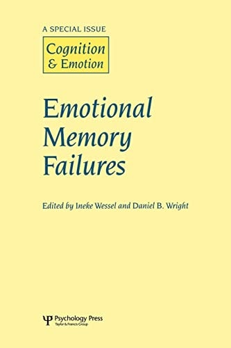 Emotional Memory Failures A Special Issue of Cognition and Emotion