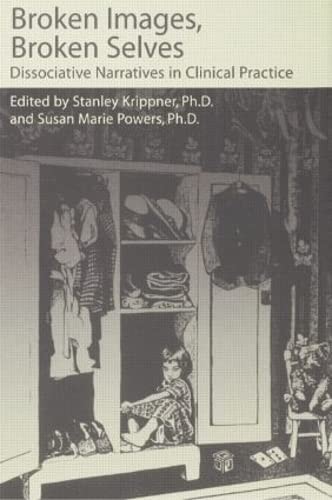 Broken Images Broken Selves Dissociative Narratives in Clinical Practice