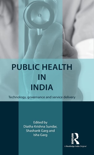 Public Health in India Technology, Governance, and Service Delivery