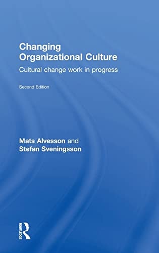 Changing Organizational Culture Cultural Change Work in Progress