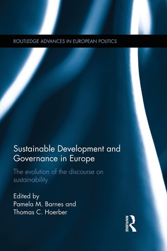 Sustainable Development and Governance in Europe The Evolution of the Discourse on Sustainability