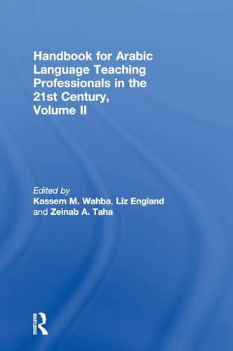 Handbook for Arabic Language Teaching Professionals in the 21st Century Volume II