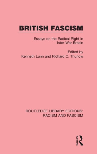 British Fascism Essays on the Radical Right in Inter-War Britain