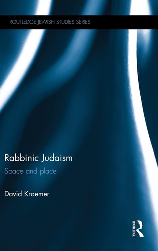 Rabbinic Judaism Space and Place
