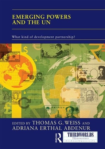 Emerging Powers and the Un What Kind of Development Partnership?