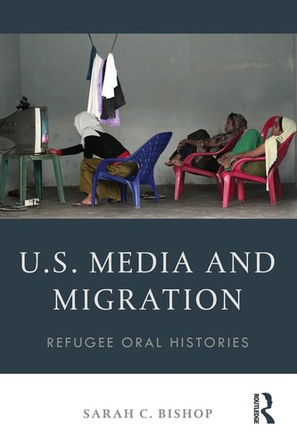 U.S. Media and Migration Refugee Oral Histories