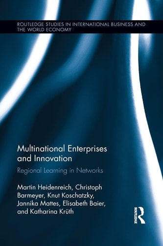 Multinational Enterprises and Innovation Regional Learning in Networks