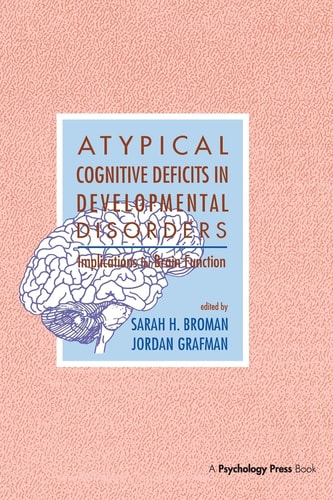 Atypical Cognitive Deficits in Developmental Disorders Implications for Brain Function