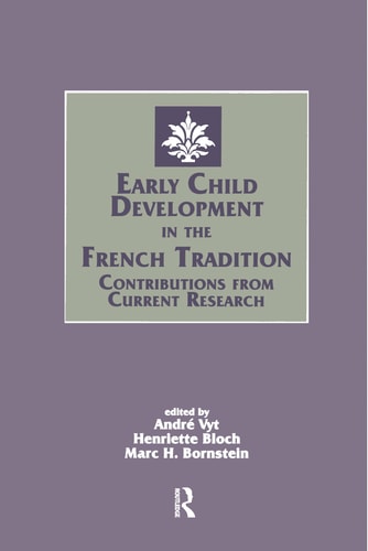 Early Child Development in the French Tradition Contributions from Current Research