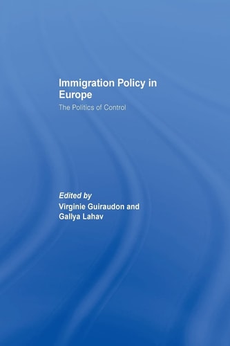 Immigration Policy in Europe The Politics of Control